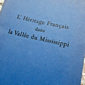 MISSISSIPPI 'Héritage Français dans la Vallée du Mississippi