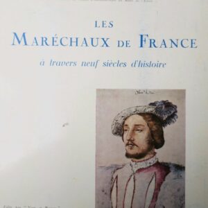 Maréchaux de France, à travers neuf siècles d'histoire