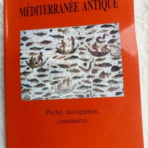 Méditerranée antique. Pêche, navigation, commerce.