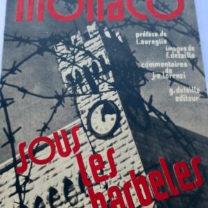 Monaco sous les barbelés 1945
