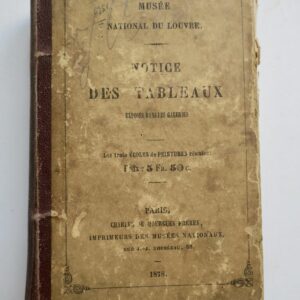 Musée national du Louvre. Notice des tableaux exposés dans les galeries 1878