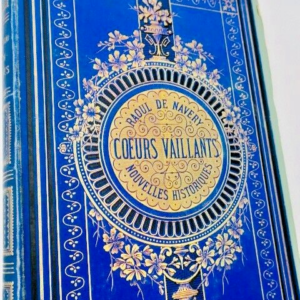 NAVERY (Raoul de)‎ ‎COEURS VAILLANTS. Nouvelles historiques‎