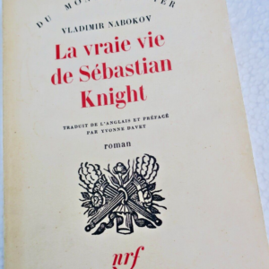 Nabokov, Vladimir La Vraie vie de Sebastian Knight Gallimard