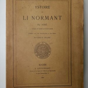 Normandie Ystoire de li Normant 1892