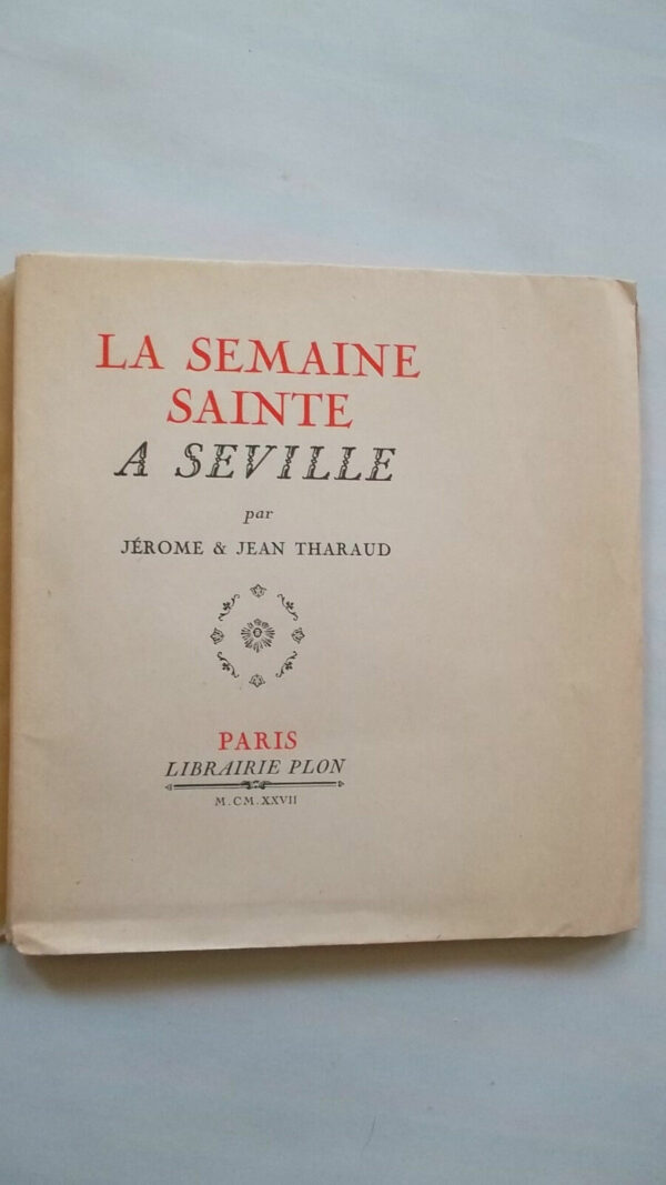 THARAUD JÉRÔME ET JEAN La semaine Sainte à Séville EO sur lafuma