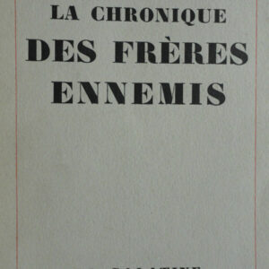 THARAUD Jérôme et Jean LA CHRONIQUE DES FRERES ENNEMIS   sur Alfa
