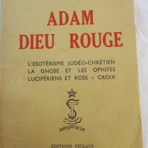 occultisme ADAM Dieu Rouge. L' Esotérisme Judéo-Chrétien...