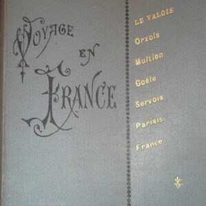 valois, orxois..ARDOUIN-DUMAZET VOYAGE EN FRANCE.le