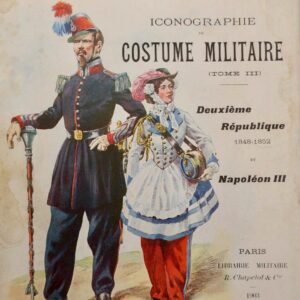 Commandant SAUZEY de Iconographie du costume militaire (Tome III)