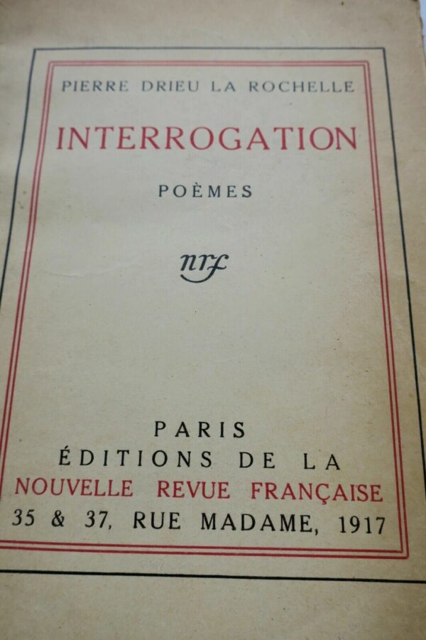 DRIEU LA ROCHELLE Interrogation. Poèmes 1917