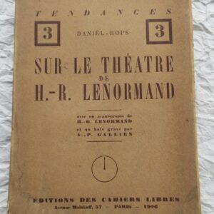 Daniel-Rops  Sur le théatre de H.-R. Lenormand + dédicace