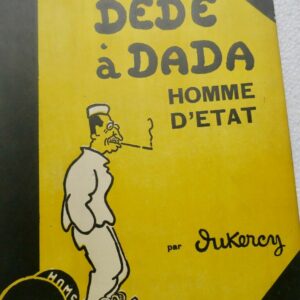 Dukercy Dédé à Dada : Homme d'état