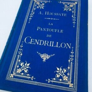 Houssaye, Arsène La pantoufle de Cendrillon ou Suzanne-aux-coquelicots