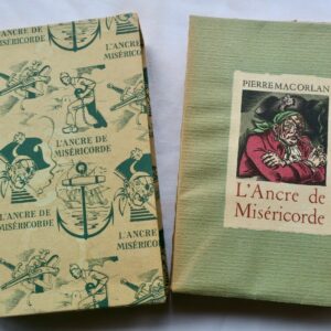 MAC ORLAN L'ancre de miséricorde. Illustrations de Pierre Leconte