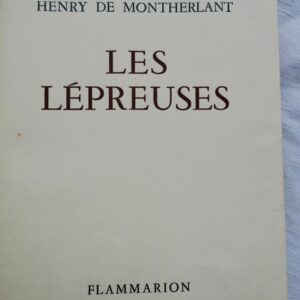 MONTHERLANT les lépreuses / sur vélin