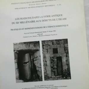 Maisons dans la Syrie Antique du IIIe millénaire aux débuts de l'Islam