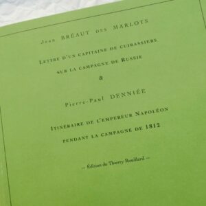 Napoléon  Lettre d'un capitaine de cuirassiers sur la Campagne de Russie &