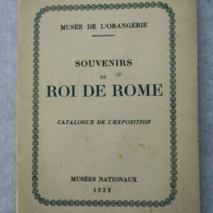 Napoléon Souvenirs du Roi de Rome Musées Nationaux, 1932. Musée de l'Orangerie