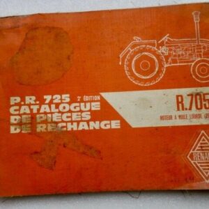 Renault Motoculture Catalogue pièces rechanges détachées  R 7055 P.R. 725