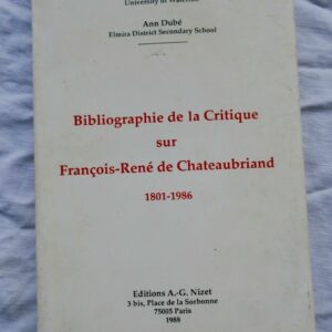 chateaubriand Dubé Bibliographie de la critique sur Chateaubriand