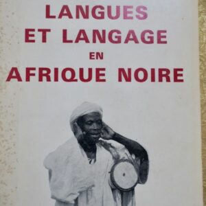 Afrique Langues et langage en Afrique noire. 