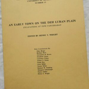 An Early Town on the Deh Luran Plain: Excavations at Tepe FARUKHABAD