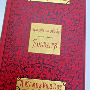 Armée  Ségur Soldats, par le Marquis de Ségur