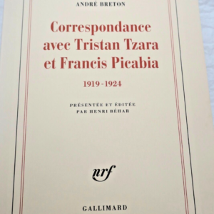 BRETON André Correspondance avec Tristan Tzara et Francis Picabia 1919-1924