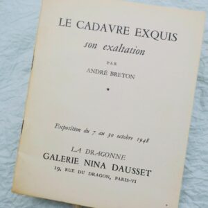 BRETON (André). Le Cadavre exquis son exaltation