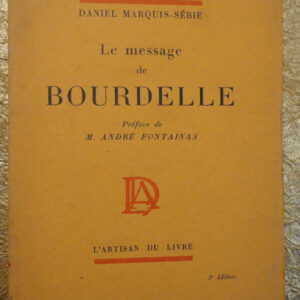 Bourdelle Le message de Bourdelle