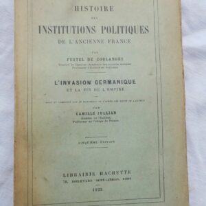 Coulanges H. des institutions politiques de l'ancienne F. invasion germanique