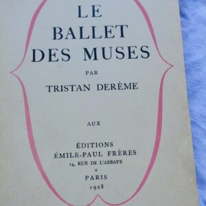 DEREME (Tristan) Le ballet des muses. Poèmes. 1928