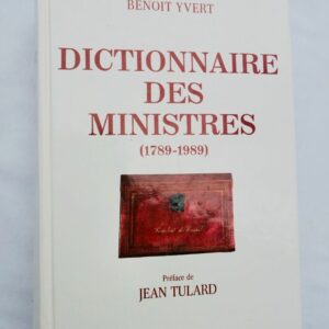 DICTIONNAIRE DES MINISTRES 1789-1989