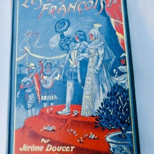 Doucet Jérome Les fils de François 1er- Roman Historique