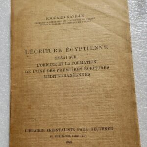 Egypte NAVILLE L'écriture égyptienne. Essai sur l'origine et la formation..