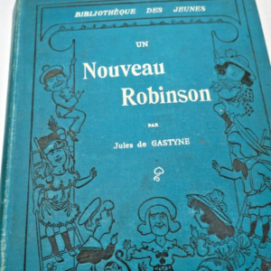 GASTYNE Jules de UN NOUVEAU ROBINSON