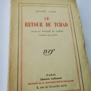 GIDE (André) Le Retour du Tchad Paris, Gallimard, 1928 + dédicace