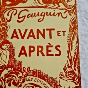Gauguin PAUL GAUGUIN AVANT ET APRES