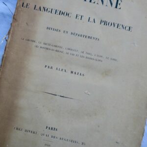Guienne, le Languedoc et la Provence divisés en département 1852