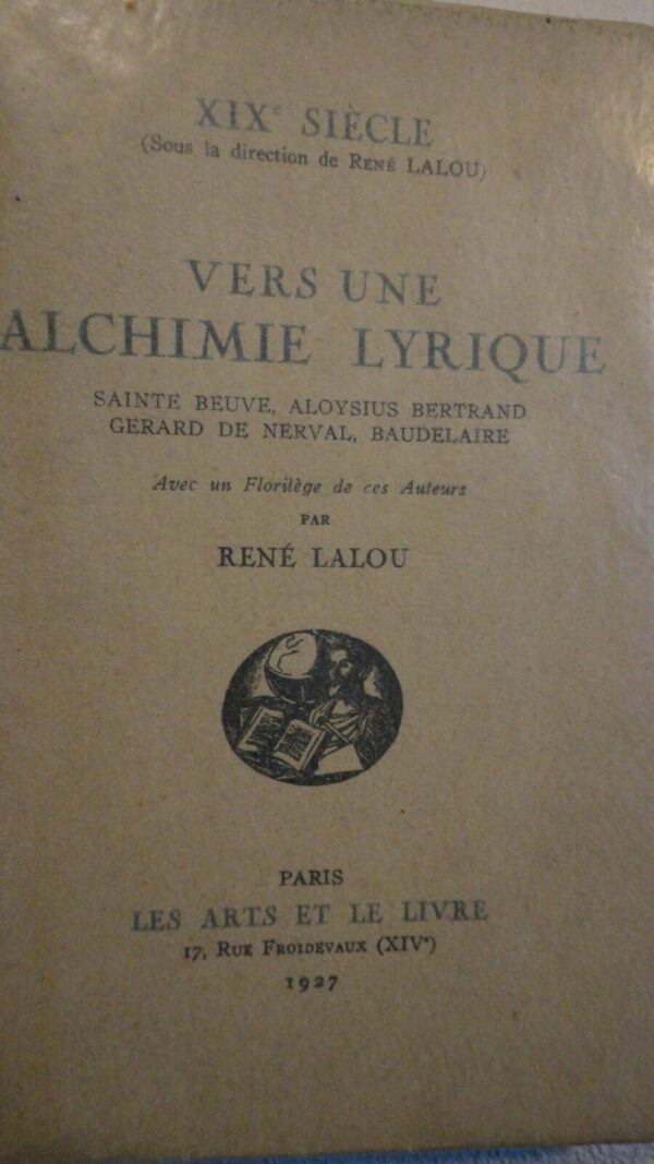 LALOU VERS UNE ALCHIMIE LYRIQUE        LES ARTS ET LE LIVRE. 1927