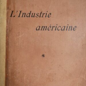 L'Industrie américaine 1908