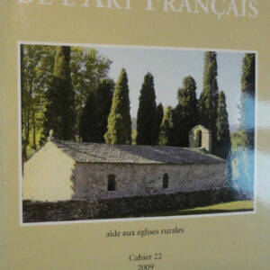 La sauvegarde de l'Art Français. Cahiers n° 22 Aide aux églises rurales
