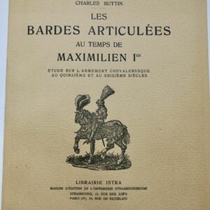 Les Bardes articulées au temps de Maximilien Ier.