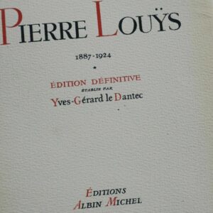 Louÿs Les poëmes de Pierre Louÿs Le Dantec