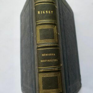 MIGNET M. Mémoires Historiques 1854
