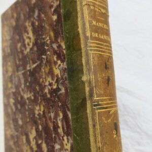 Manuel de santé ou nouveaux élémens de médecine pratique 1805