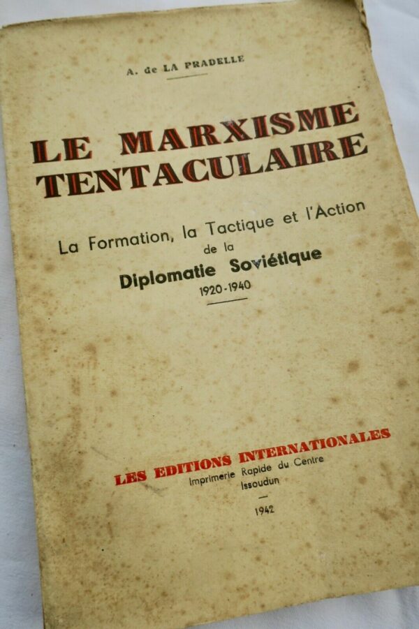 Marxisme tentaculaire. La formation, la tactique et l'action de la diplomatie