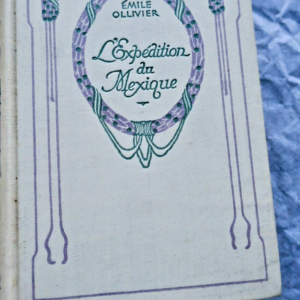 Mexique Ollivier L'expédition du Mexique