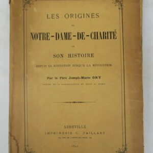ORIGINES DE NOTRE-DAME-DE-CHARITE 1891