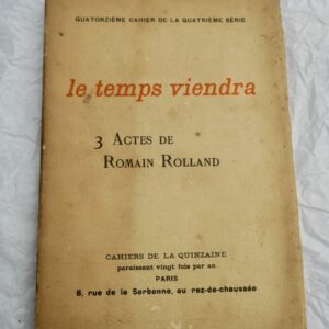 Rolland Romain Le temps viendra Cahiers de la Quinzaine